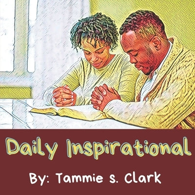 Daily Inspirational by Clark, Tammie S.