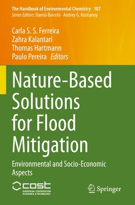 Nature-Based Solutions for Flood Mitigation: Environmental and Socio-Economic Aspects by Ferreira, Carla S. S.