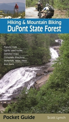 Hiking & Mountain Biking DuPont State Forest by Lynch, Scott