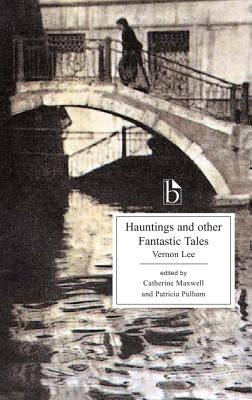 Hauntings and Other Fantastic Tales by Lee, Vernon