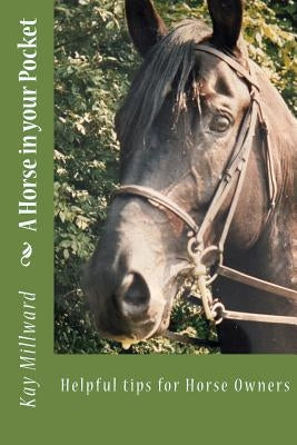 A Horse in your Pocket by Millward, Kay
