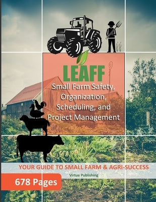 Small Farm Safety, Organization, Scheduling, and Project Management by Publishing, Virtue