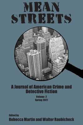 Mean Streets Vol 2: A Journal of American Crime and Detective Fiction by Raubicheck, Walter