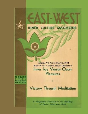 Volume VI No. 5: March, 1934: East-West: A New Look at Old Issues by Castellano-Hoyt, Donald
