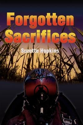 Forgotten Sacrifices by Hopkins, Suzette