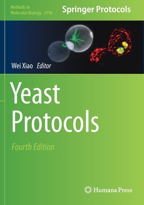 Yeast Protocols by Xiao, Wei
