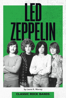 Led Zeppelin by Murray, Laura K.