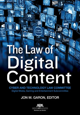 The Law of Digital Content by American Bar Association's Cyber and Tec