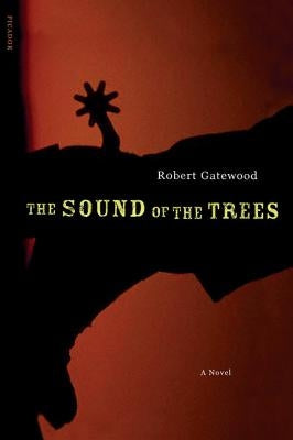The Sound of the Trees by Gatewood, Robert