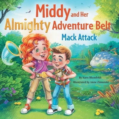 Middy and Her Almighty Adventure Belt: Mack Attack by Blumfeldt, Kara