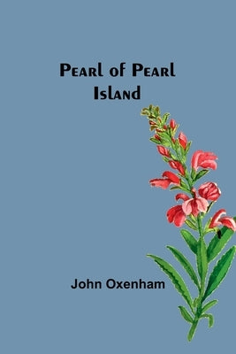 Pearl of Pearl Island by Oxenham, John