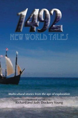 1492, New World Tales by Dockrey Young, Richard