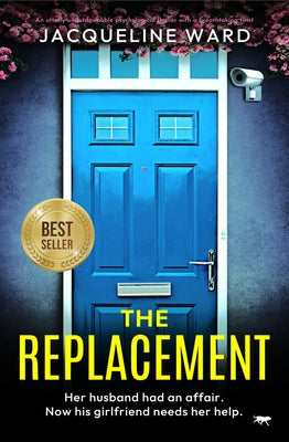 The Replacement: An utterly unputdownable psychological thriller with a breathtaking twist by Ward, Jacqueline
