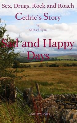 Sad and Happy Days by Flynn, Michael