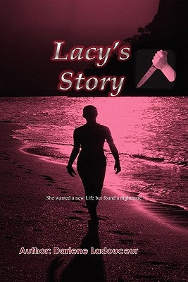 Lacy's Story by Ladouceur, Darlene