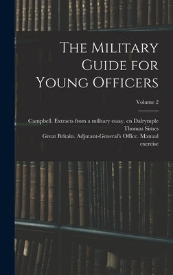 The Military Guide for Young Officers; Volume 2 by Simes, Thomas