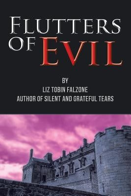 Flutters of Evil by Falzone, Liz Tobin