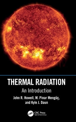 Thermal Radiation: An Introduction by Howell, John R.
