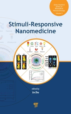 Stimuli-Responsive Nanomedicine by Zhu, Lin