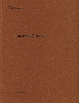 Philipp Brühwiler: de Aedibus 13 by Wirz, Heinz