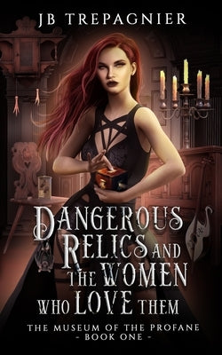 Disabling Relics for Dummies: A Paranormal Reverse Harem Romance by Trepagnier, Jb