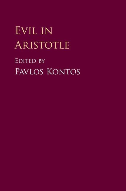 Evil in Aristotle by Kontos, Pavlos
