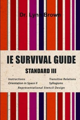 IE Survival Guide Standard III by Brown, Lynn