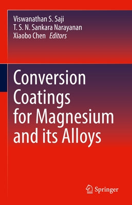 Conversion Coatings for Magnesium and Its Alloys by Saji, Viswanathan S.
