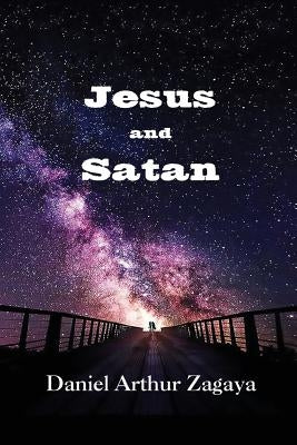 Jesus and Satan by Zagaya, Daniel Arthur