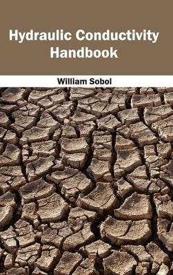 Hydraulic Conductivity Handbook by Sobol, William