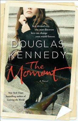 The Moment by Kennedy, Douglas