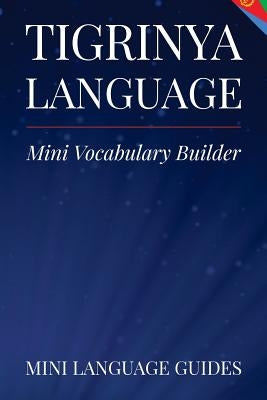 Tigrinya Language Mini Vocabulary Builder by Language Guides, Mini