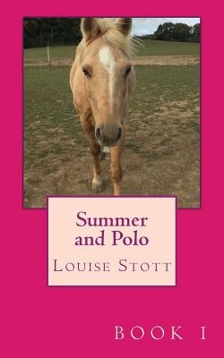 Summer and Polo: The Pony Cubes Collection by Stott, Louise