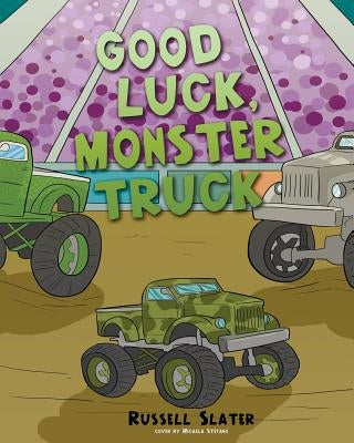 Good Luck, Monster Truck by Stefano, Micaela