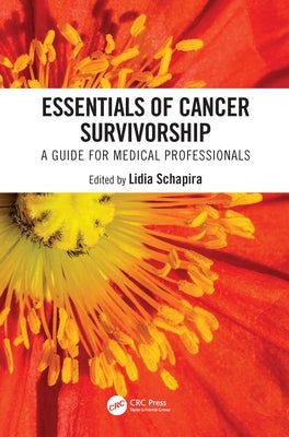 Essentials of Cancer Survivorship: A Guide for Medical Professionals by Schapira, Lidia