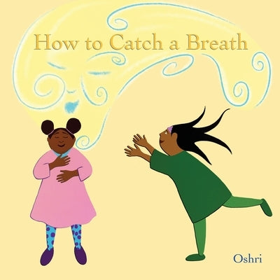 How to Catch a Breath by Hakak, Oshri