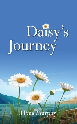 Daisy's Journey by Murphy, Fiona