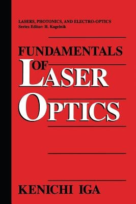 Fundamentals of Laser Optics by Miles, Richard B.