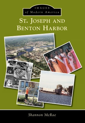 St. Joseph and Benton Harbor by McRae, Shannon