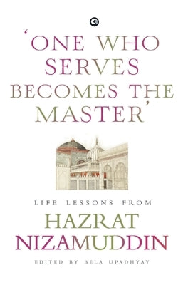 One Who Serves Becomes The Master' by Upadhyay, Bela