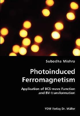 Photoinduced Ferromagnetism by Mishra, Subodha
