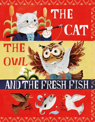The Cat, the Owl and the Fresh Fish by Robert, Nadine