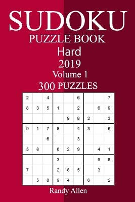 300 Hard Sudoku Puzzle Book 2019 by Allen, Randy