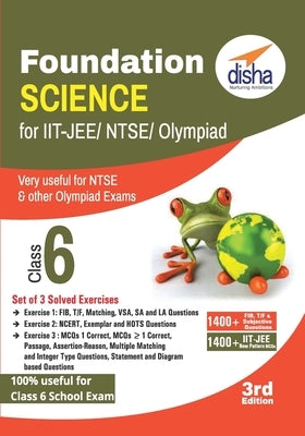 Foundation Science for IIT-JEE/ NEET/ NTSE/ Olympiad Class 6 - 3rd Edition by Disha Experts