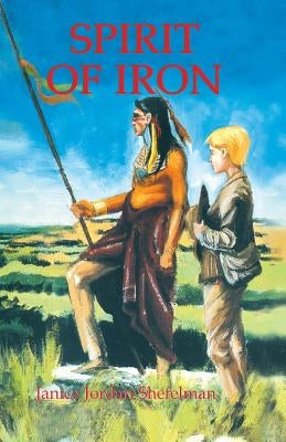 Spirit of Iron by Shefelman, Janice