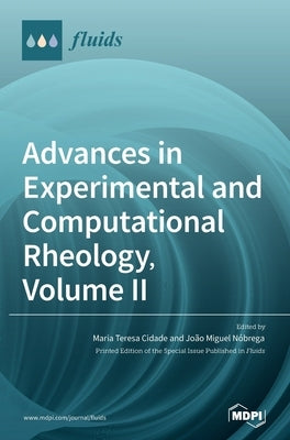 Advances in Experimental and Computational Rheology, Volume II by Cidade, Maria Teresa