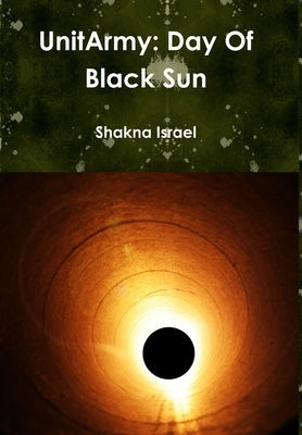 UnitArmy: Day Of Black Sun by Israel, Shakna