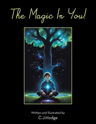 The Magic In You! by Hodge, C. J.