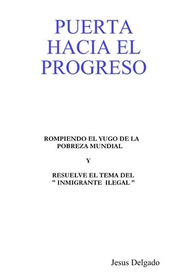Puerta Hacia El Progreso by Delgado, Jesus