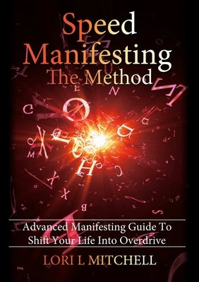 Speed Manifesting: The Method by Mitchell, LL